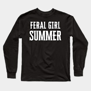 Feral Girl Summer Long Sleeve T-Shirt